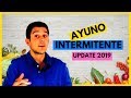 Todo lo que tienes que saber sobre el AYUNO INTERMITENTE (Update 2019)