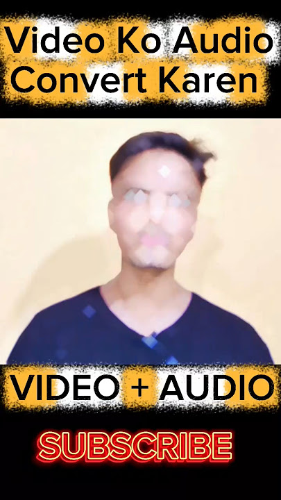 Kisi Bhi Video Ko Audio Mein Kaise Convert Karen || Kisi Bhi Video Ko Audio Mein Convert Kaise Kare