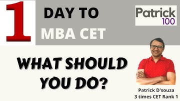 What should I do 1 day before CET Exam  | Patrick Dsouza | 3 times CET Rank 1