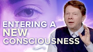 How to Enter a Different State of Consciousness | Eckhart Tolle