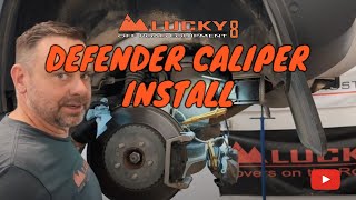 HACKED It! Easy Install of the Lucky8 Rear Caliper Kit on the New Defender L663
