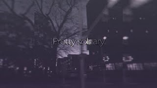 RXLZQ - Pretty solitary