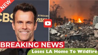 Heartbreak for Cameron Mathison: Wildfire Claims 'General Hospital' Star’s Home.