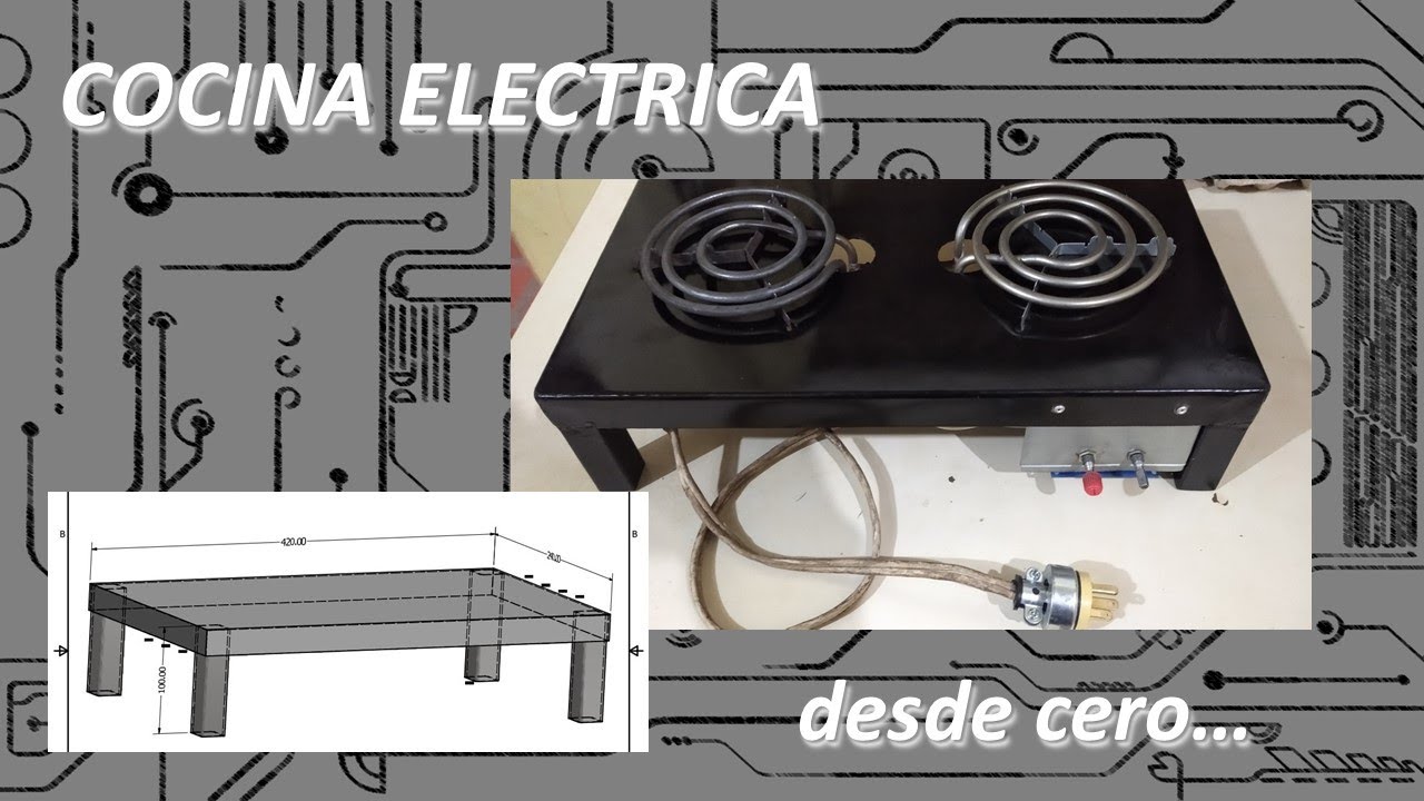 Como hacer cocina eléctrica desde cero