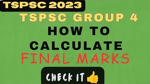 TSPSC GROUP 4 FINAL MARKS|HOW TO CALCULATE TSPSC GROUP 4 MARKS|   #TSPSC2023|#TSPSCGROUP4