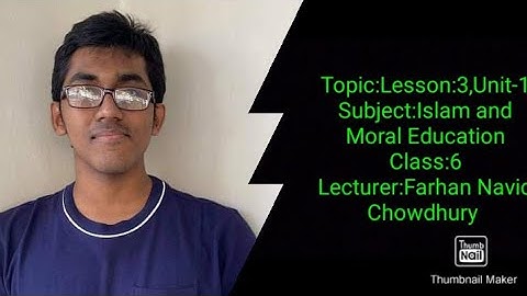 Topic:Lesson:3,Unit-1||Islam and Moral Education||Class:06||Farhan Navid Chowdhury