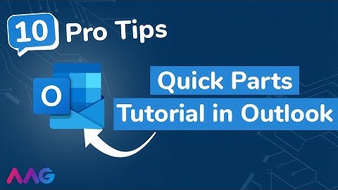 Quick Parts Tutorial in Microsoft Outlook
