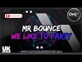 Mr Bounce - We Like To Party - DHR