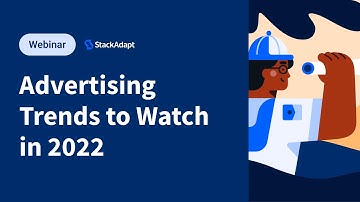 Advertising Trends to Watch in 2022: Start the Year With Data