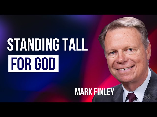 Standing Tall for God | Pr. Mark Finley class=