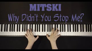 Mitski - Why Didn't You Stop Me? (Piano cover)