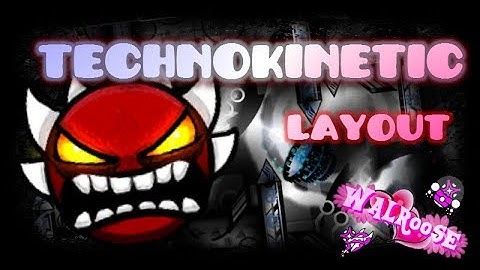 Geometry Dash | Technokinetic Full Layout (Extreme Demon)