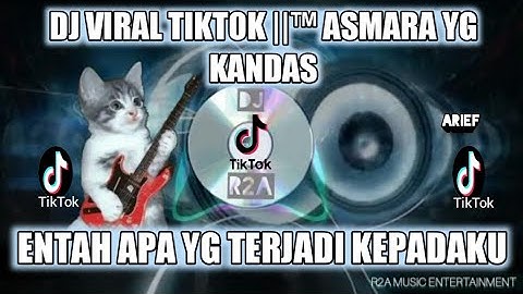 DJ VIRAL TIKTOK ||™ ASMARA YANG KANDAS, ARIEF ||™LAGI VIRAL @R2A MUSIC ENTERTAINMENT