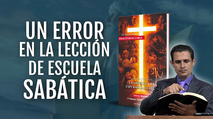 Aclarando un error en la leccin de Escuela Sabtica