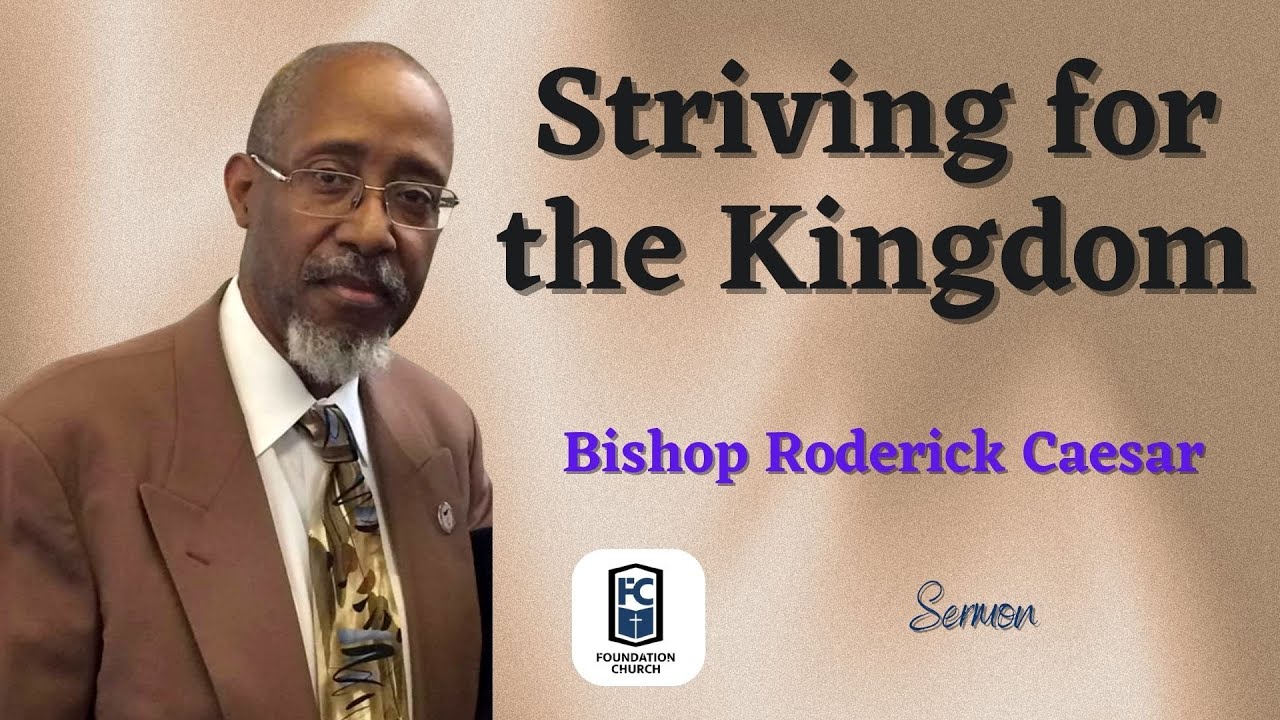 Striving for the Kingdom | Bishop Roderick R. Caesar - YouTube