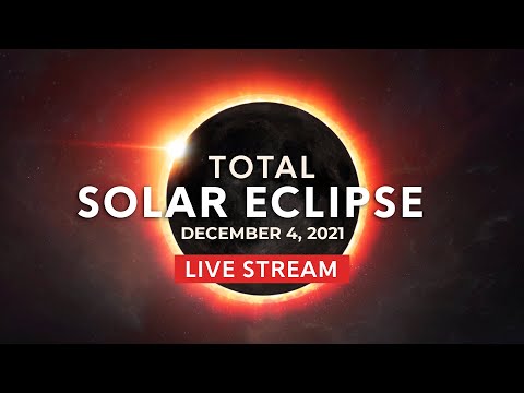 Total Solar Eclipse: Live stream of December 4, 2021