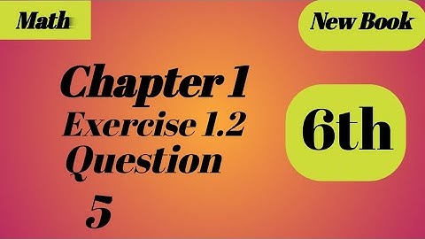 6th Class Math Exercise 1.2 Question # 5 || Math New Book 2023 || SNC 2023-24