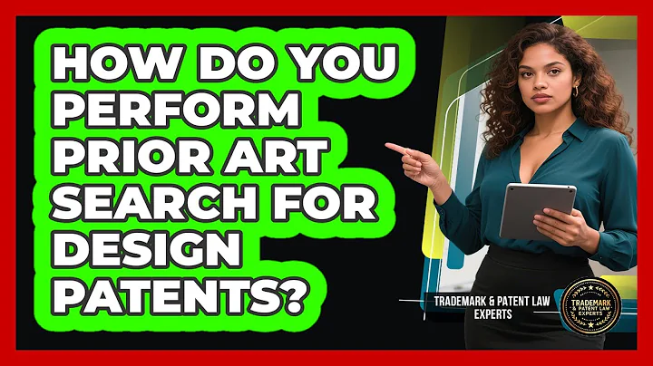 How Do You Perform Prior Art Search For Design Patents? - Trademark and Patent Law Experts