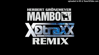 Herbert Grönemeyer - Mambo ( Ich drehe hier schon seit Stunden) ( X-Traxx Party Remix)