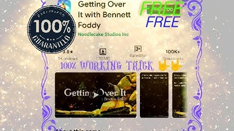 How to download getting over it free in any mobile !!!FREE!!! WITHOUT ANY ERRORS