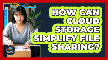 How Can Cloud Storage Simplify File Sharing?