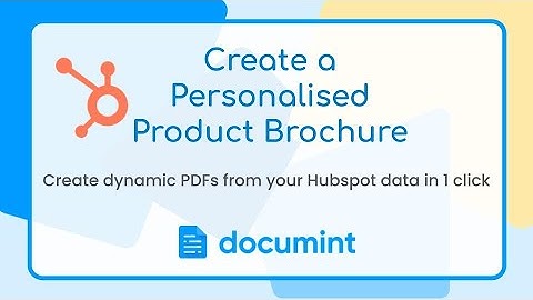 Create a product brochure PDF from your HubSpot data in 1 click