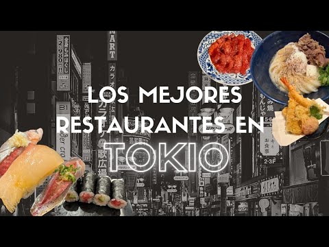 Video: Los mejores restaurantes de Tokio