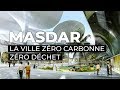 Masdar abou dhabi la ville zro carbone zro dchet