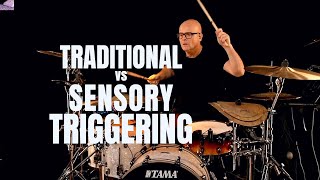 Traditional Triggering vs. Sensory Triggering - which one? Or both?