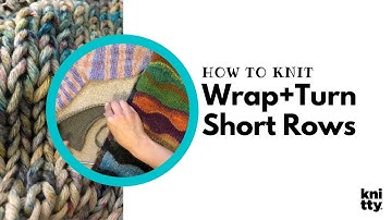How to knit wrap + turn Short Rows