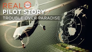 Real Pilot Story: Trouble over Paradise
