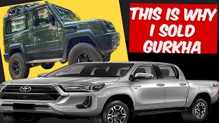 This Is Why I Sold Force Gurkha and Bought A Toyota Hilux