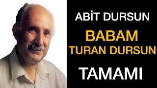 Babam Turan Dursun | Abit Dursun | Full (Sesli Kitap)