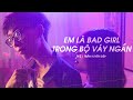 Em Là Bad Girl Trong Bộ Váy Ngắn - VP NIZ X Trần Huyền Diệp [Official Music Video] (Prod. CM1X)