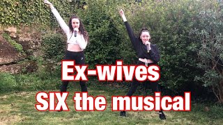 Ex-Wives SIX THE MUSICAL!!!! Live from your house.