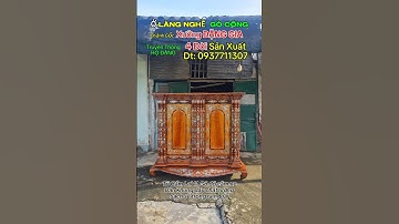 TỦ THỜ GÒ CÔNG 11 TRỤ GÕ ĐỎ CĂM XE, Tại Làng Nghề Tủ Thờ Truyền Thống Gò Công