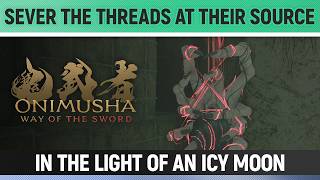 Download lagu Onimusha: Way of the Sword - Sever the threads at their source - In the Light of an Icy Moon