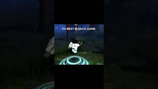 VV BLEACH GAME                                      #anime #bleach #roblox #vv