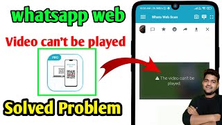 whats web scan app the video not played | whatsapp web | whatsapp web app | whats web app download screenshot 3