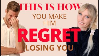 5 Steps To Make Him Regret Losing You | Greta Bereisaite
