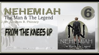 #IM Media | #Nehemiah | Building From the Knees Up