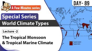 II World Climate Types II Lecture 2  The Tropical Monsoon & Tropical Marine Climate II