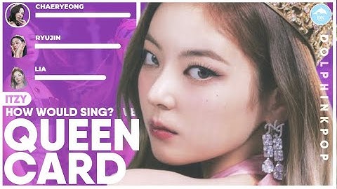 How Would ITZY sing "QUEENCARD" (by (G)I-DLE) | Line Distribution (Vertical Video)