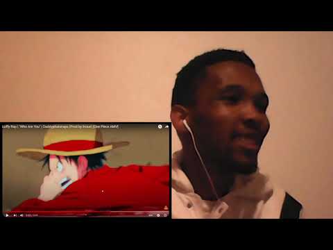 🔥SAUCY DPS🔥 | Luffy Rap | "Who Are You" | Daddyphatsnaps (Prod by Inoue) [One Piece AMV] REACTION
