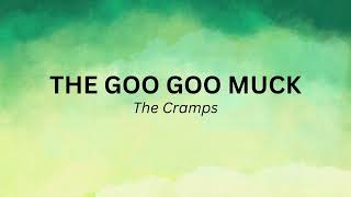 The Cramps - The Goo Goo Muck - Lyrics) from Wednesday