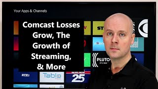 CCT - Comcast Losses Grow, The Growth of Streaming, & More