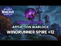 Windrunner Spire +12 | Soul Harvester Affliction Warlock