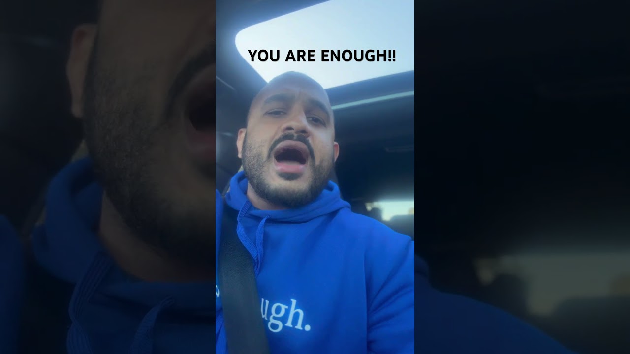 YOU ARE ENOUGH!! 