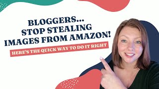 Bloggers: Quick Way to Get Amazon Product Images Using Their FREE Tool