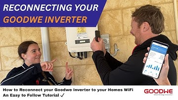 How to Reconnect your GOODWE Inverter to your Homes Wi-Fi